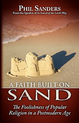 A Faith Built on Sand - Phil Sanders