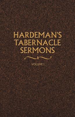 Hardeman's Tabernacle Sermons Volume I - N. B. Hardeman