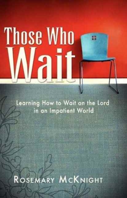 Those Who Wait - Rosemary Mcknight