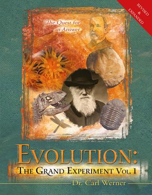 Evolution: The Grand Experiment: The Quest for an Answer - Carl Werner