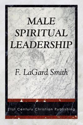 Male Spiritual Leadership - F. Lagard Smith