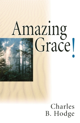 Amazing Grace - Charles B. Hodge