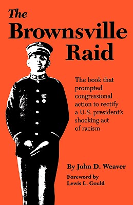 Brownsville Raid - John D. Weaver