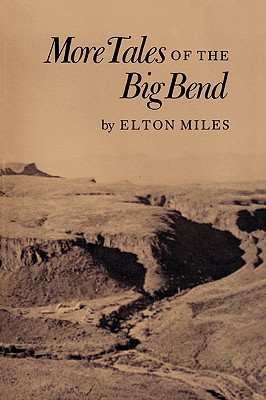 More Tales of the Big Bend - Elton Miles