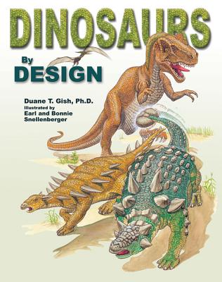 Dinosaurs by Design - Gish Duane