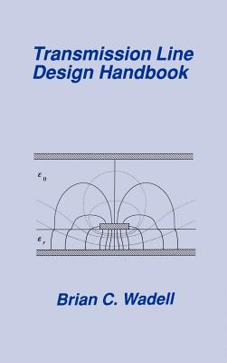 Transmission Line Design Handbook - Brian C. Wadell
