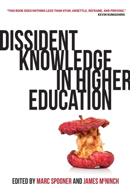 Dissident Knowledge in Higher Education - Marc Spooner