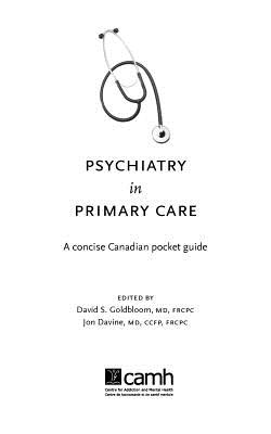Psychiatry in Primary Care: A Concise Canadian Pocket Guide - David Goldbloom