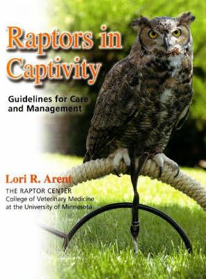 Raptors in Captivity - Lori Arent