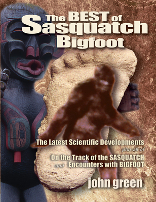 Best of Sasquatch Bigfoot - John Green