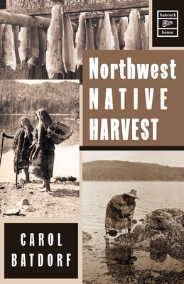 Northwest Native Harvest - Carol Batdorf
