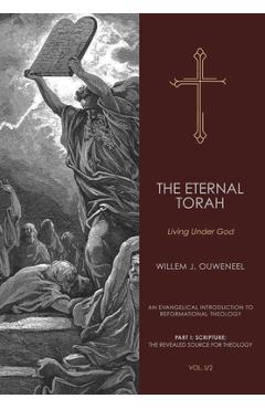 Coperta cărții 'Eternal Torah: Living Under God - Willem J. Ouweneel'