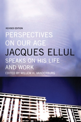 Perspectives on Our Age - Jacques Ellul