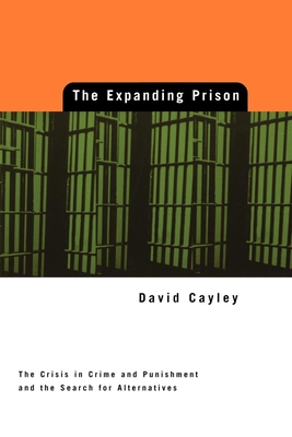 The Expanding Prison - David Cayley