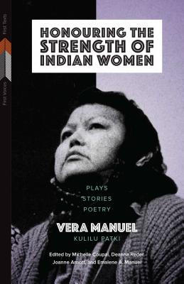 Honouring the Strength of Indian Women: Plays, Stories, Poetry - Vera Manuel