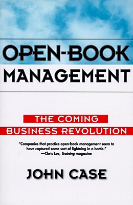 Open-Book Management: Coming Business Revolution, the - John Case