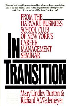 Poza produsului In Transition: From the Harvard Business School Club of New York's Career Management Seminar - Mary Lindley Burton