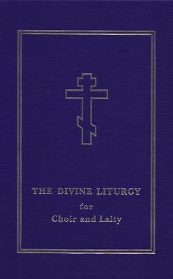 The Divine Liturgy for Choir and Laity - Laurence Campbell