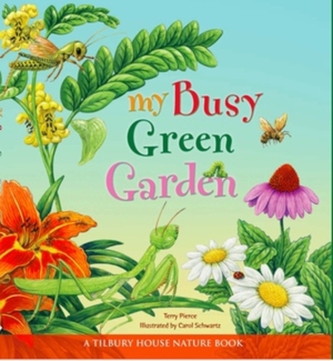My Busy Green Garden - Terry Pierce