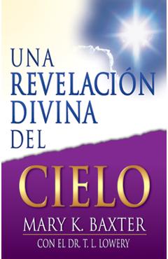 Coperta cărții 'Una Revelación Divina del Cielo - Mary K. Baxter'