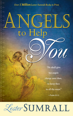 Angels to Help You - Lester Sumrall