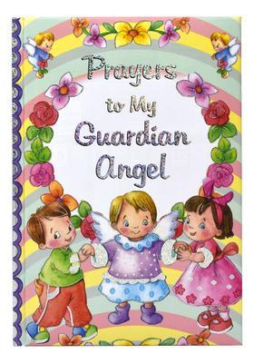 Prayers to My Guardian Angel - Thomas J. Donaghy