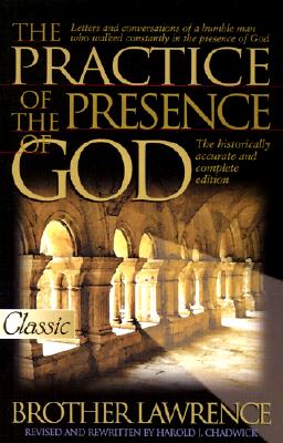 The Practice of the Presence of God - Brother Lawrence