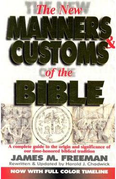 Coperta cărții 'The New Manners and Customs of the Bible - James M. Freeman'