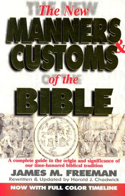 Coperta cărții 'The New Manners and Customs of the Bible - James M. Freeman'