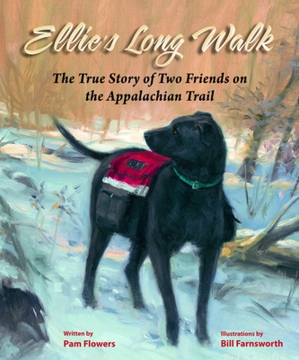 Ellie's Long Walk: The True Story of Two Friends on the Appalachian Trail - Pam Flowers