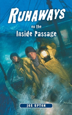 Runaways on the Inside Passage - Joe Upton
