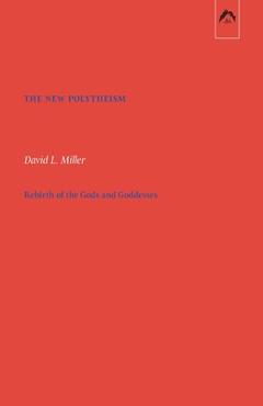 Coperta cărții 'The New Polytheism: Rebirth of the Gods and Goddesses - Henry Corbin'