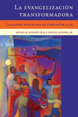 La evangelización transformadora - Henry H. Knight