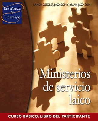 Ministerios de servicio laico Curso Basico: Libro del participante - Sandy Jackson