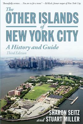 Other Islands of New York City: A History and Guide - Sharon Seitz