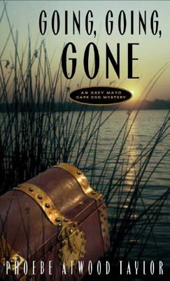 Going, Going, Gone: An Asey Mayo Cape Cod Mystery - Phoebe Atwood Taylor
