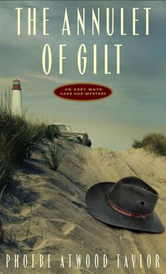 The Annulet of Gilt: An Asey Mayo Cape Cod Mystery - Phoebe Atwood Taylor
