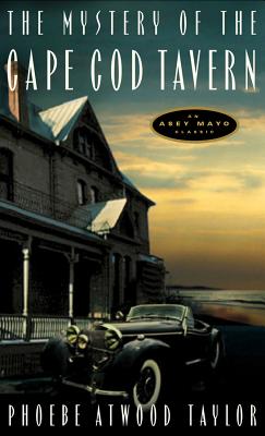 The Mystery of the Cape Cod Tavern - Phoebe Atwood Taylor