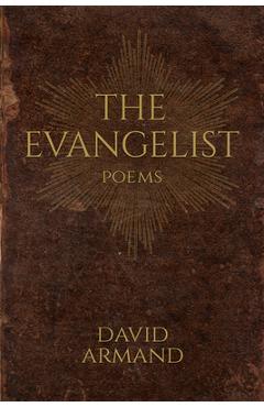 Coperta cărții 'The Evangelist: Poems - David Armand'