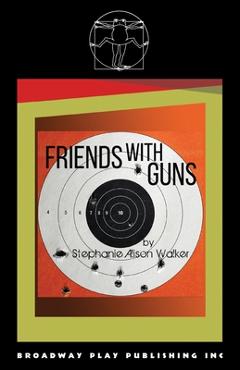 Poza produsului Friends with Guns - Stephanie Alison Walker