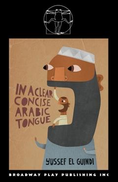 Coperta cărții 'In a Clear Concise Arabic Tongue - Yussef El Guindi'