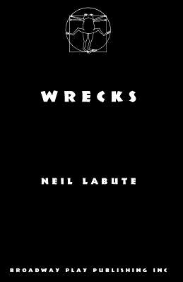 Wrecks - Neil Labute