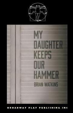 Coperta cărții 'My Daughter Keeps Our Hammer - Brian Watkins'