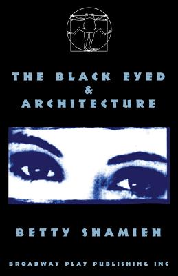 The Black Eyed & Architecture - Betty Shamieh