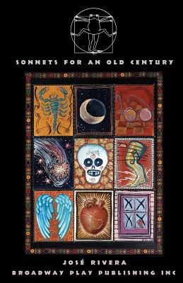 Sonnets for an Old Century - Jose Rivera