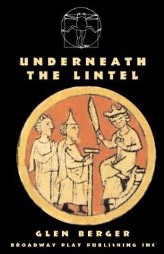 Coperta cărții 'Underneath The Lintel - Glen Berger'