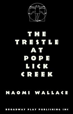 The Trestle At Pope Lick Creek - Naomi Wallace