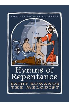 Poza produsului Hymns of Repentance - Saint Romanos The Melodist