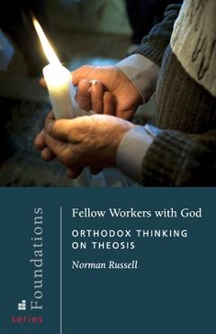 Coperta cărții 'Fellow Workers with God: Orthodox Thinking on Theosis - Norman Russell'
