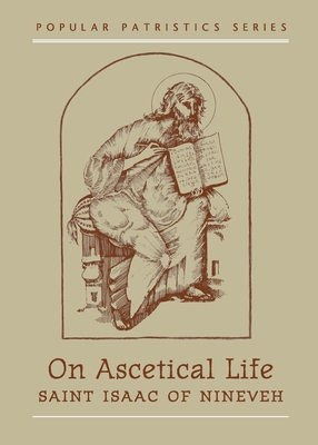 On Ascetical Life - St Isaac Of Nineveh